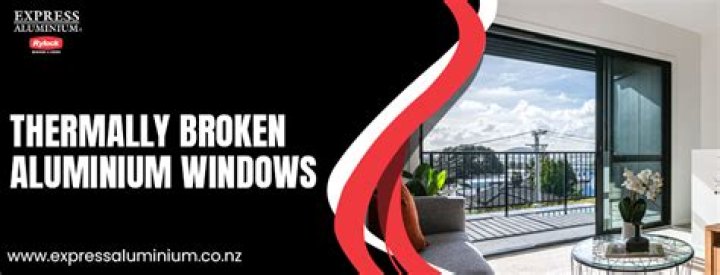Are thermally broken windows worth it nz?