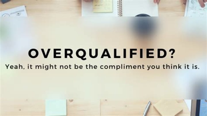 What does overqualified really mean?