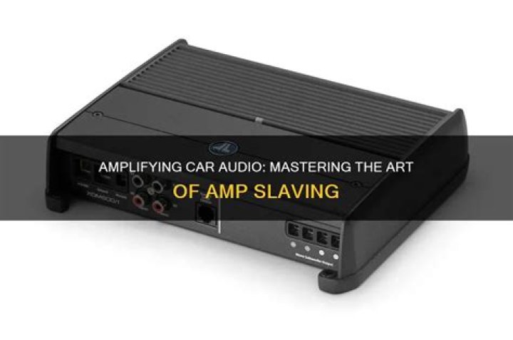 What is slaving an amp?